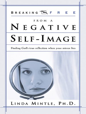 cover image of Breaking Free from a Negative Self Image